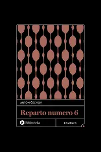 Anton Cechov - Il reparto numero 6