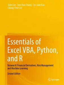 Essentials of Excel VBA, Python, and R: Financial Derivatives, Risk Management and Machine Learning