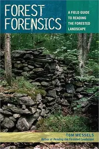 Forest Forensics: A Field Guide to Reading the Forested Landscape