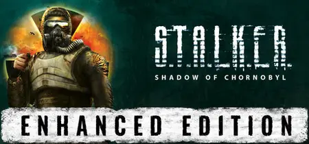 S T A L K E R Shadow of Chornobyl Enhanced Edition (2025)