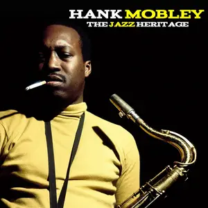 Hank Mobley - The Jazz Heritage (2025) [Official Digital Download]