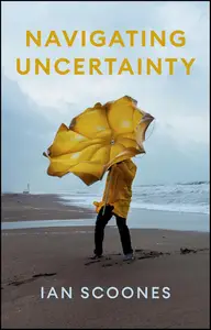 Navigating Uncertainty  : Radical Rethinking for a Turbulent World