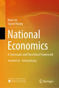 National Economics: A Systematic and Theoretical Framework - Muxi Lin & Taiyan Huang