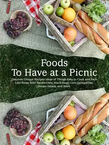 Foods To Have at a Picnic