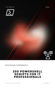 250 PowerShell Scripts for IT Professionals