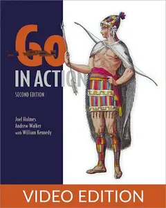 Go in Action, Second Edition, Video Edition