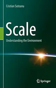 Scale: Understanding the Environment