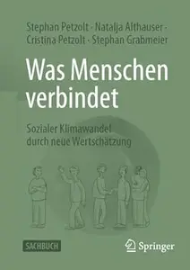 Was Menschen verbindet: Sozialer Klimawandel durch neue Wertschätzung