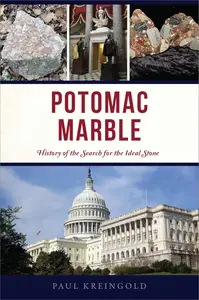 Potomac Marble: History of the Search for the Ideal Stone