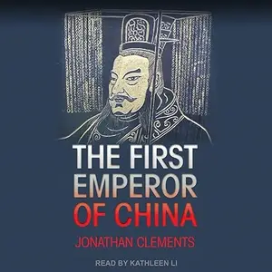 The First Emperor of China [Audiobook]
