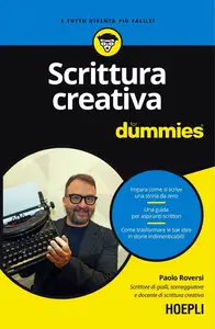 Scrittura creativa For Dummies - Paolo Roversi