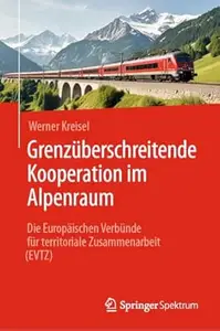 Grenzüberschreitende Kooperation im Alpenraum