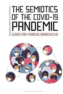 Semiotics of the COVID-19 Pandemic, The