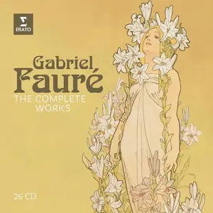 Gabriel Fauré - The Complete Works [26CDs] (2024)