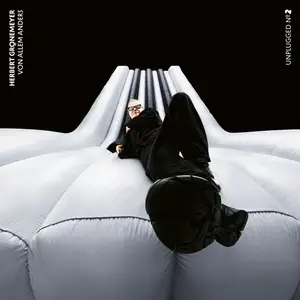Herbert Grönemeyer - Unplugged 2 • Von allem anders (2025) [Official Digital Download]