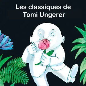 Tomi Ungerer, "Les classiques de Tomi Ungerer"