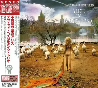 David Hazeltine Trio - Alice In Wonderland (2004) [Japanese Edition]