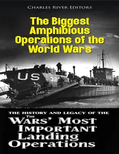 The Biggest Amphibious Operations of the World Wars