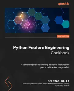 Python Feature Engineering Cookbook, 3rd Edition