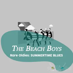 The Beach Boys - Rare Oldies Summertime Blues (Remastered) (2026) [Official Digital Download]