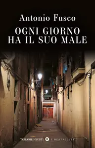 Ogni giorno ha il suo male - Antonio Fusco