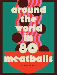 Around the World in 80 Meatballs