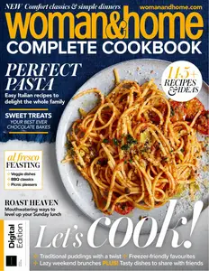 Woman&Home Complete Cookbook - 5th Edition - 12 June 2025