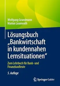 Lösungsbuch „Bankwirtschaft in kundennahen Lernsituationen", 5.Auflage