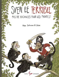 Sven Le Terrible - Pas De Vacances Pour Les Pirates