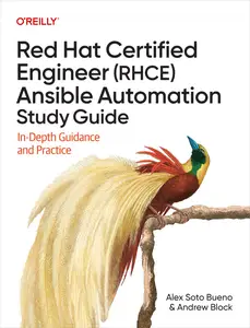 Red Hat Certified Engineer (RHCE) Ansible Automation Study Guide: In-Depth Guidance and Practice