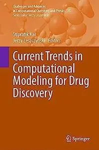 Current Trends in Computational Modeling for Drug Discovery