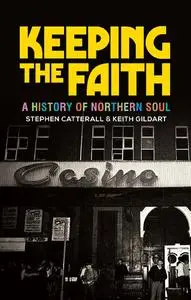 Keeping the faith: A history of northern soul