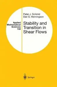 Stability and Transition in Shear Flows