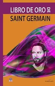 «Libro de oro de Saint Germain» by Saint Germain