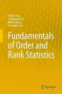Fundamentals of Order and Rank Statistics