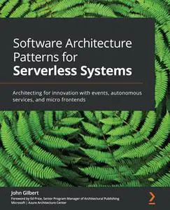 Software Architecture Patterns for Serverless Systems (Repost)