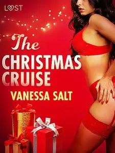 «The Christmas Cruise – Erotic Short Stories» by Vanessa Salt