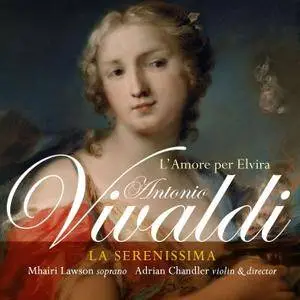 La Serenissima - Vivaldi: L'Amore per Elvira (2006) [Official Digital Download 24/88.2]