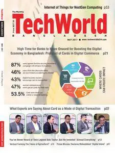 The Monthly Techworld Bangladesh - May 2017