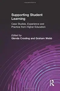 Supporting Student Learning: Case Studies, Experience and Practice from Higher Education (Case Studies of Teaching in Higher Ed