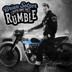 Brian Setzer - Gotta Have The Rumble (2021) [Official Digital Download 24/96]