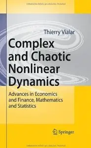 Complex and Chaotic Nonlinear Dynamics: Advances in Economics and Finance, Mathematics and Statistics [Repost]