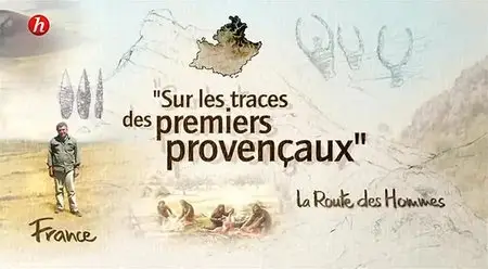 (Histoire) Sur les traces des premiers provençaux (2015)