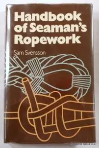 Handbook of Seaman's Ropework by Sam Svensson