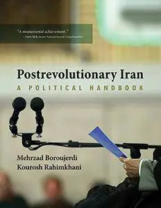 Postrevolutionary Iran: A Political Handbook