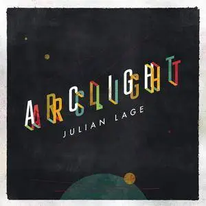 Julian Lage - Arclight (2016) [Official Digital Download 24-bit/96kHz]