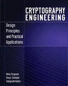 Cryptography Engineering: Design Principles and Practical Applications (Repost)