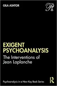 Exigent Psychoanalysis