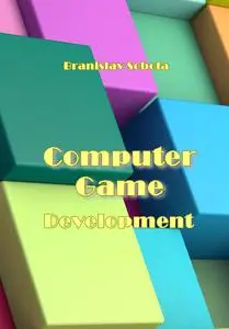 "Computer Game Development" ed. by Branislav Sobota