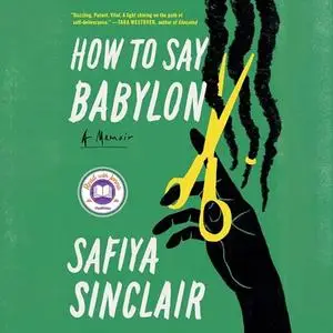 How to Say Babylon: A Memoir [Audiobook]